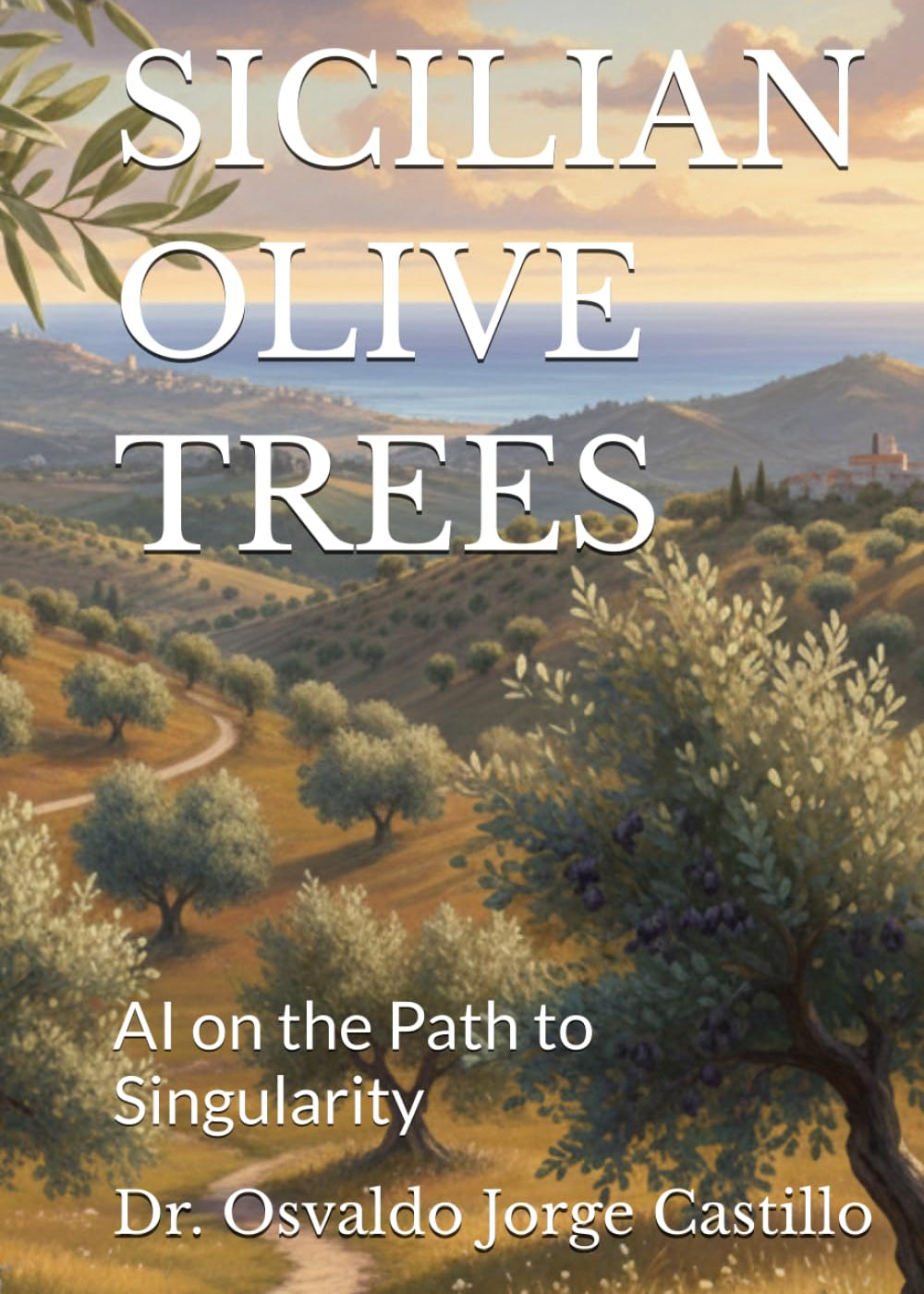 Book cover of 'Sicilian Olive Trees' with a scenic landscape of hills with olive trees.